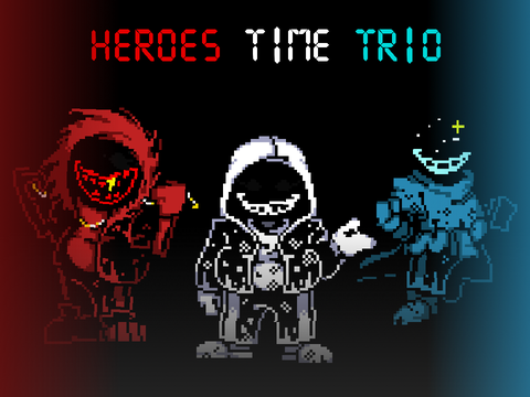 Heroes time trio tweaked but dustdust