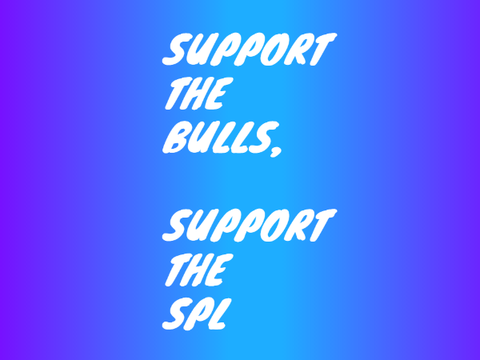 Support the Bulls! Support the SPL!