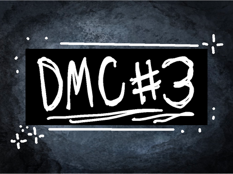 DMC SUBMISSION #3 :D