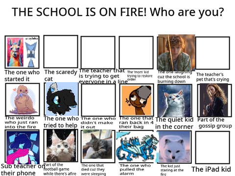 Ur school is on fire! Who are you? remix remix remix remix remix