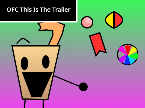 OFC: This Is The Trailer