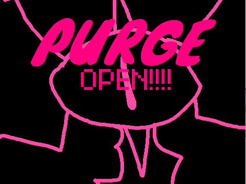 ✧･ﾟ:* *:･ﾟ✧ PURGE ✧･ﾟ:* *:･ﾟ✧