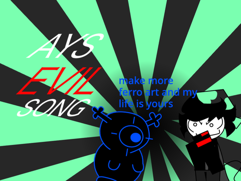 AYS: Evil Song COLLAB WITH ME remix