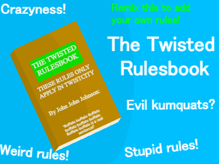The Twisted Rulesbook!