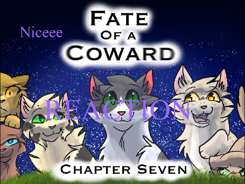 Fate of a Coward Reaction- Chapter seven remix