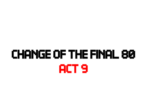 final 80 act 9 REDONE