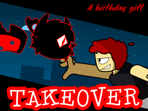 TAKEOVER - A birthday gift
