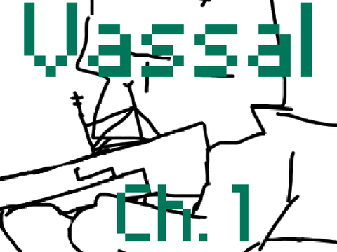 Vassal Ch.1