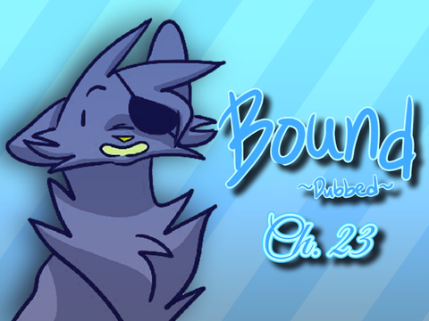 ☆*☆Bound - Chapter 23 - Seapaw Voiceover