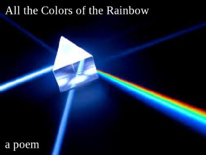 All the Colors of the Rainbow | a poem
