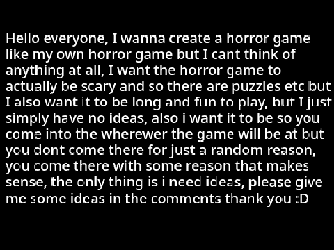 Horror game ideas(pls give me ideas)