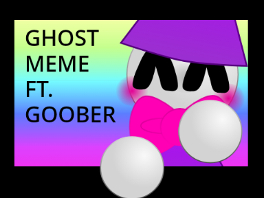 GHOST ⚠︎ animation meme Ft. Goober