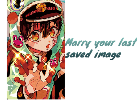 marry your last saved image  remix remix remix remix remix remix