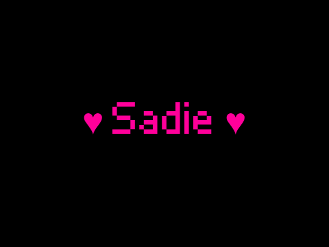 ♥ Sadie ♥