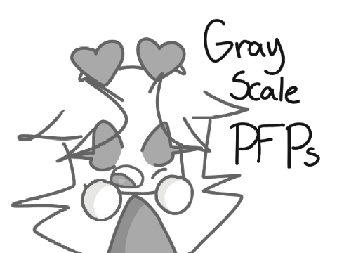 Drawing Gray Scale PFPs