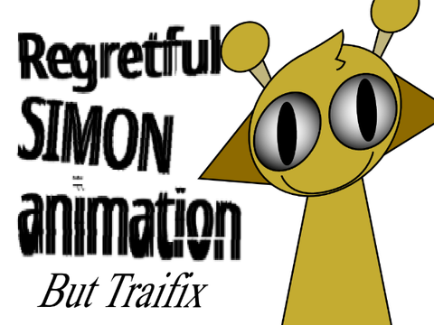 regretful simon animation but traifix