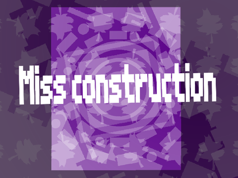 ╏Miss construction╏CCE