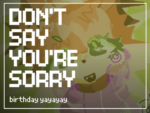 ✩‧₊˚°•*⁀➷ DON'T SAY UR SORRY ♡ animeme (ʙᴅᴀʏ!) ✩‧₊˚°•*⁀➷