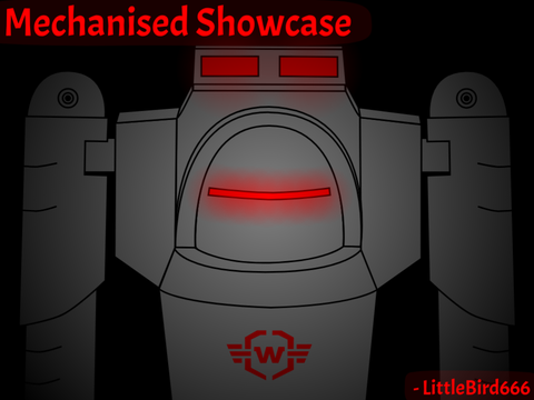 Mechanised Showcase #1