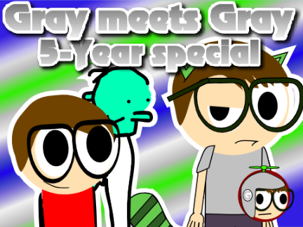 Gray meets Gray- 5 Year special [v1]
