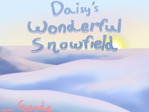 Daisy’s Wonderful Snowfield