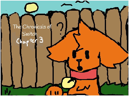 ✩ The Chronicles of Switch - Chapter 3 ✩ 
