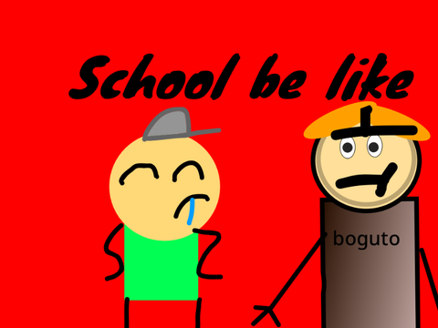 School be like
