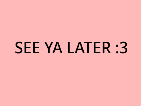See ya later soon!