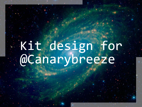 Kit design for @Canarybreeze