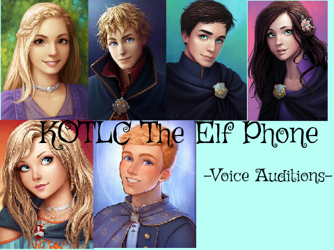 KOTLC the The Elf Phone -Auditions 