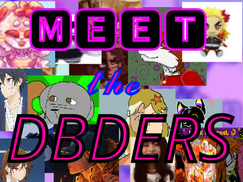 Meet the DBDers!