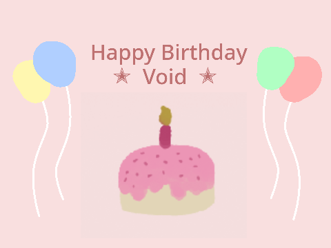 Happy Birthday Void!!!