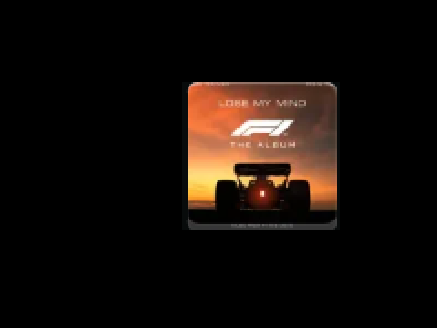 Lose my mind - F1