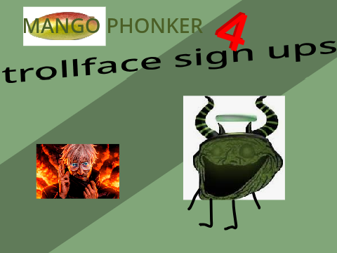 TROLLFACE 0a: Mango Phonker 4 TROLLFACE?