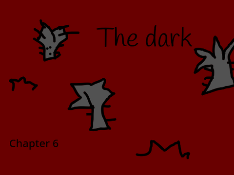 The Dark - Chapter 6