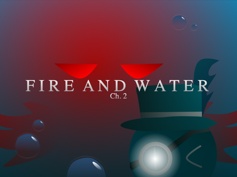Chapter 2 - Fire and Water