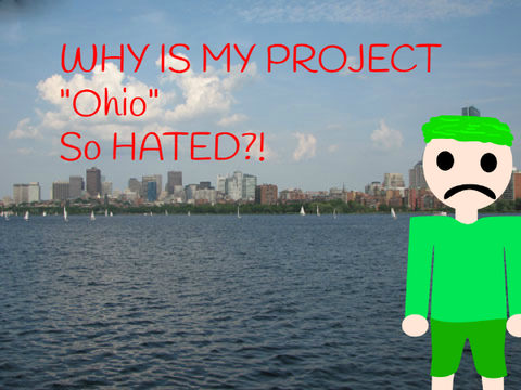 Why Is my Project "Ohio" so hated?