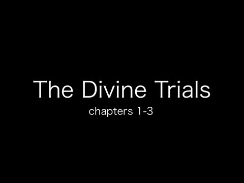 divine trials - chapters 1-3