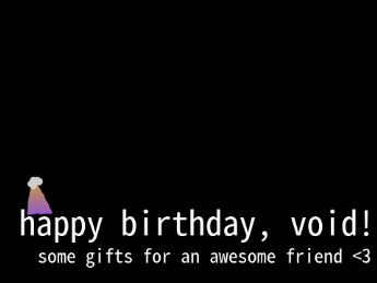 happy birthday to the awesome void!