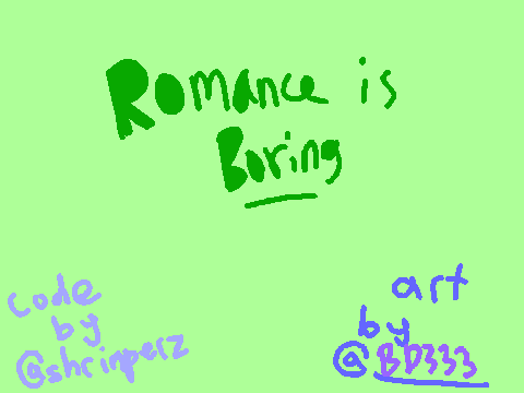 romance is boring! || 