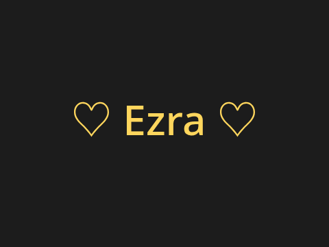 ♡ Ezra ♡