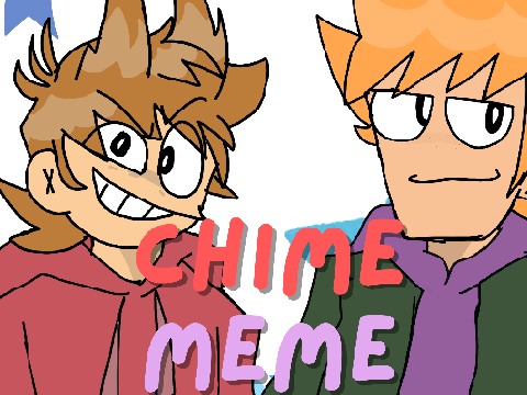 Chime || Meme // Eddsworld