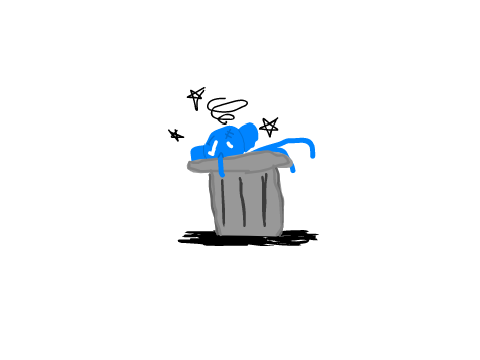 *gets stuffed inside a trash can*