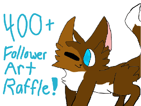 400+ Followers Art Raffle!