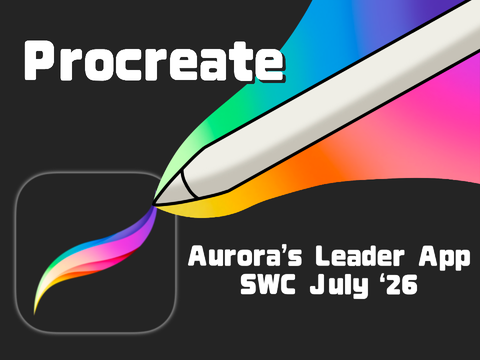 (FANTASY!!!) Procreate ✑ Aurora’s Leader App ✑ SWC July ‘26