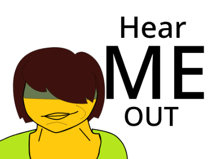 Hear me outs