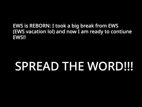 EWS is REBORN!!!!