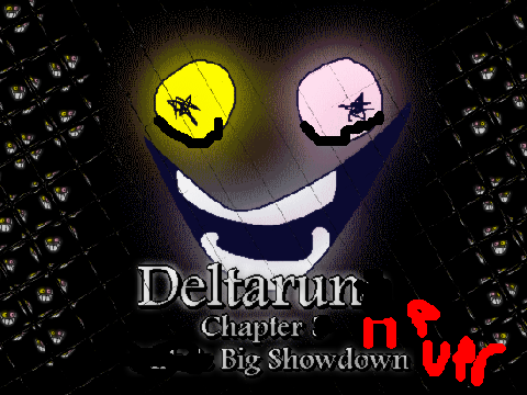 Deltarune Chapter never Mike's Big nothing