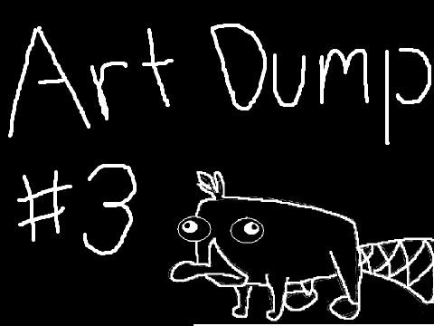 Art Dump #3