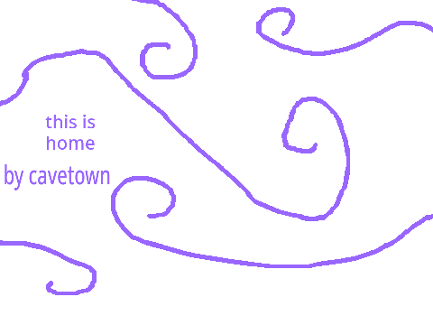This is home -cavetown